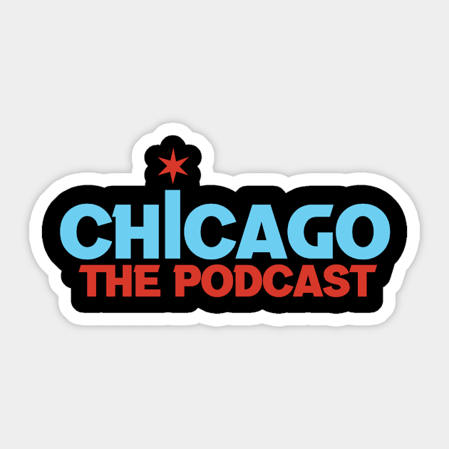 Chicago The Podcast Sticker by podcasterpros